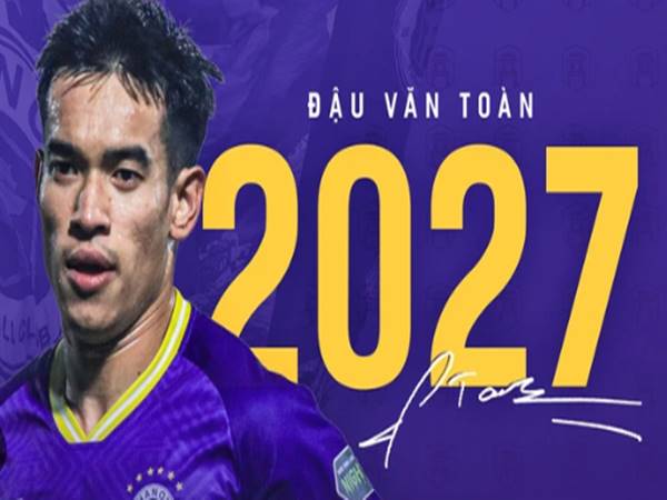 Bóng đá Việt Nam 11/4: CLB Hà Nội ký hợp đồng 3 năm với Văn Toàn