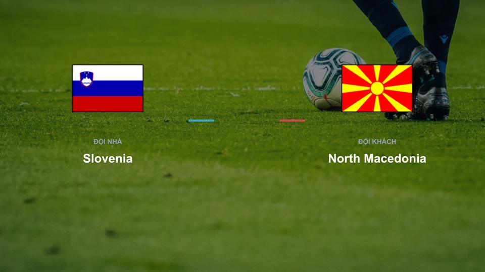 Nhận định Slovenia vs North Macedonia: Đại chiến tại Stozice 1 Cuộc đối đầu chiến thuật giữa Slovenia và North Macedonia tại UEFA Nations League