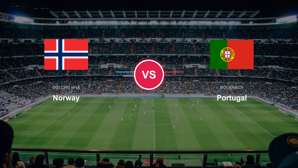Cuộc đối đầu chiến thuật nảy lửa giữa Norway và Portugal tại UEFA Nations League