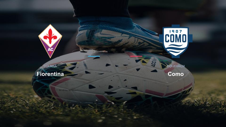 Bảng tỉ số Fiorentina 0-0 Como Kết quả tỉ số chính thức trận đấu Fiorentina 0-0 Como khuôn khổ giải Nhận Định - Serie A (Ý)