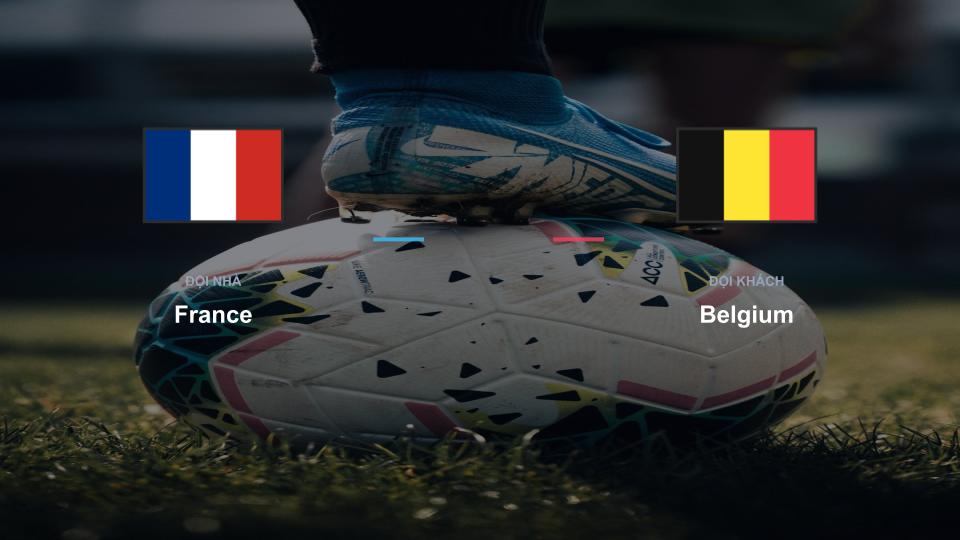 Kết quả tỉ số chính thức trận đấu France 0-0 Belgium khuôn khổ giải Nhận Định - UEFA Nations League