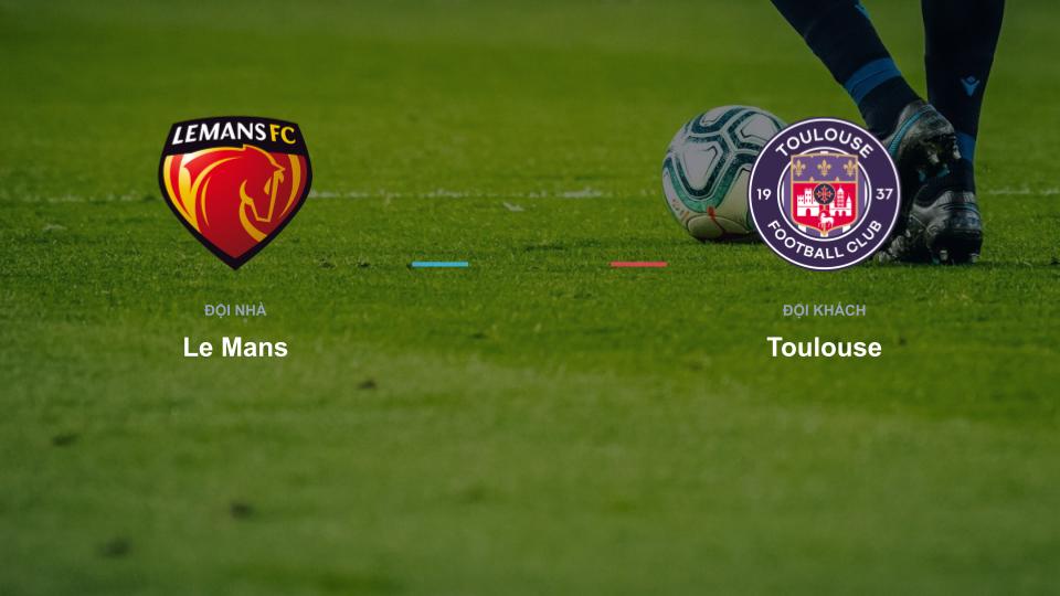 Kết quả tỉ số chính thức trận đấu Le Mans 0-0 Toulouse khuôn khổ giải Nhận Định - Ligue 1 (Pháp)