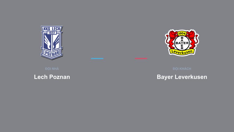 Kết quả tỉ số chính thức trận đấu Lech Poznan 0-0 Bayer Leverkusen khuôn khổ giải Nhận Định - Cúp C2 (Europa League)