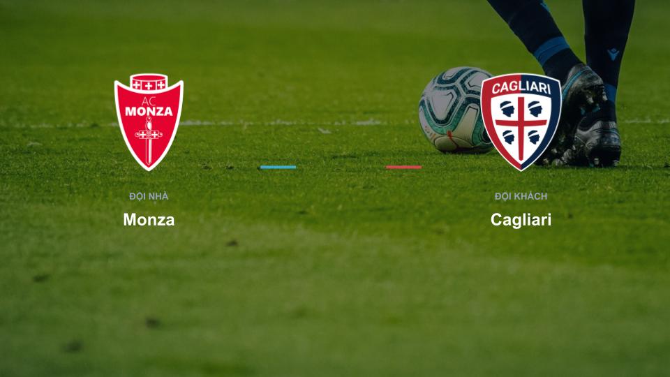 Bảng tỉ số Monza 0-0 Cagliari Kết quả tỉ số chính thức trận đấu Monza 0-0 Cagliari khuôn khổ giải Nhận Định - Serie A (Ý)