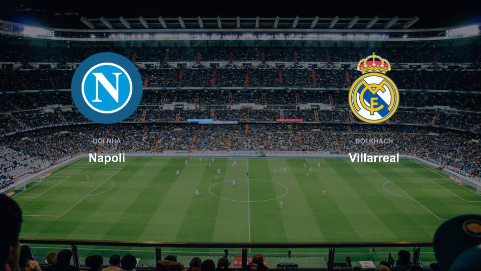 Bảng tỉ số Napoli 1-3 Villarreal Kết quả tỉ số chính thức trận đấu Napoli 1-3 Villarreal khuôn khổ giải Cúp C1 Châu Âu