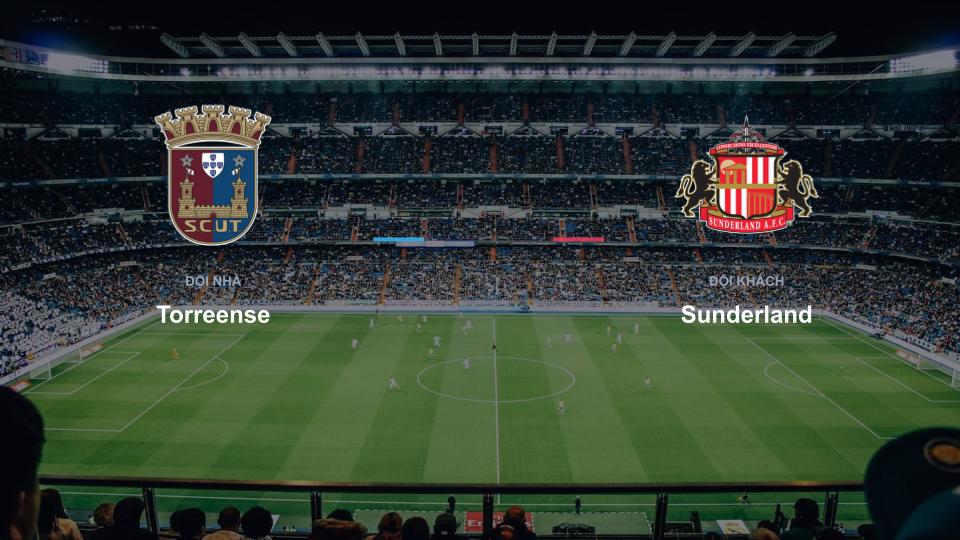 Bảng tỉ số Torreense 0-0 Sunderland Kết quả tỉ số chính thức trận đấu Torreense 0-0 Sunderland khuôn khổ giải Nhận Định - Cúp C2 (Europa League)