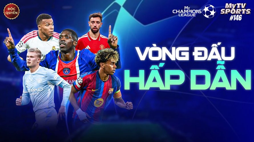 Hình ảnh thi đấu trận đấu: Sức hút đỉnh cao của Champions League qua lăng kính MyTV Sports