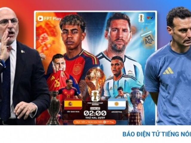 Thông tin phát sóng trận chung kết World Cup 2026 giữa Tây... Hình ảnh diễn biến thông tin phát sóng trận chung kết World Cup 2026 giữa Tây Ban Nha và Argentina